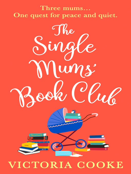 Title details for The Single Mums' Book Club by Victoria Cooke - Available